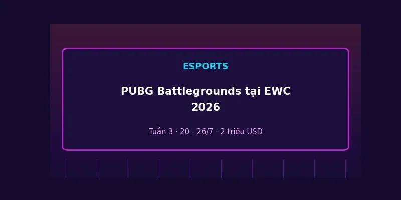 PUBG: Battlegrounds tại Esports World Cup 2026: Đỉnh cao battle royale tại Paris 1 PUBG Battlegrounds tại Esports World Cup 2026
