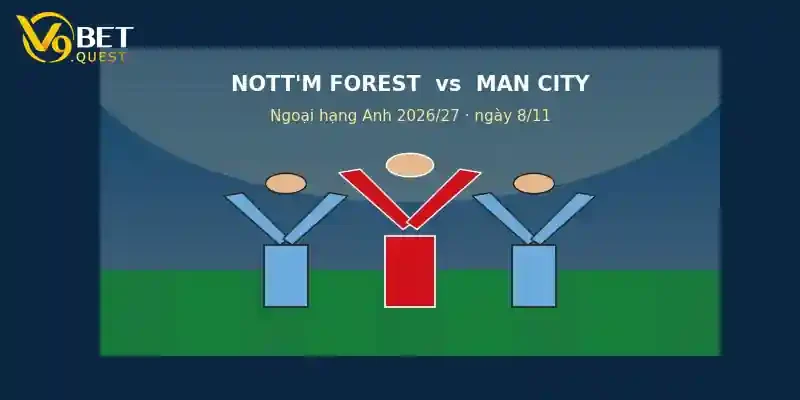 Soi kèo Nottingham Forest vs Man City – V9bet